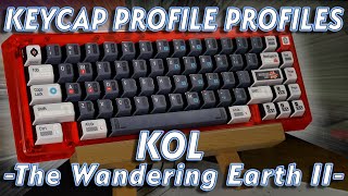 KOL The Wandering Earth II Is Out Of This World  Keycap Profile Profiles [upl. by Krenn]