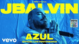 J Balvin  Azul Official Live Performance  Vevo [upl. by Batchelor]