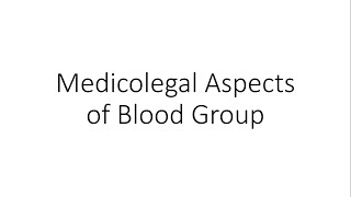 Medicolegal Aspects of Blood Group Forensic Medicine FMT [upl. by Napoleon859]