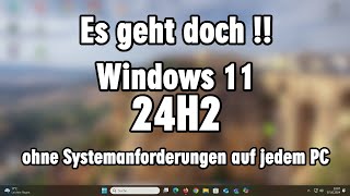 Windows 11 24H2 offiziell ohne Systemanforderungen installieren ohne Tools auf altem PC [upl. by Feeley]