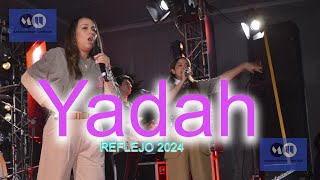 Yadah Reflejo 2024 cd Sahagún [upl. by Semela454]