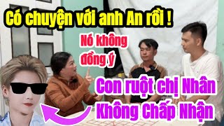 Có chuyện rồi  Bất ngờ Con ruột của chị Nhân KHÔNG CHẤP NHẬN anh An vì điều này [upl. by Egamlat972]