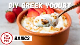 The Best Homemade Greek Yogurt With Only 2 Ingredients  High Protein Yogurt   THE FOODDEE BASICS [upl. by Anneg]