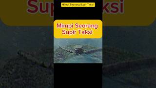 Mimpi Seorang Supir Taksi storytelling [upl. by Devonne592]