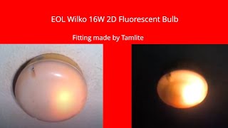 1 Lighting Vlog  EOL Wilko 16W 2D Fluorescent Bulb [upl. by Erdnua]