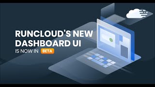 The AllNew RunCloud Dashboard Is Now In Beta [upl. by Keverian]