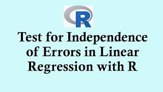 Statistics using R programming  Test for Independence of Errors in Linear Regression with R [upl. by Deni248]