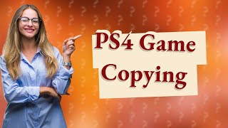 Why does PS4 copy games from disc [upl. by Aned719]