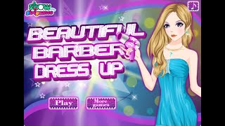 Beautiful Barber Dress Up Games For Girls GirlsPrincess [upl. by Asert]