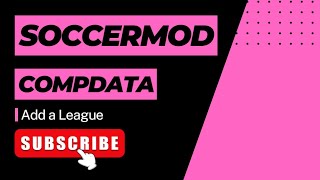 SoccerMod  Compdata  Add a League [upl. by Schreib815]