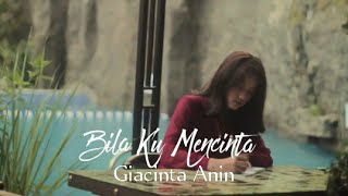 Giacinta AninBila Ku Mencinta Official Music Video [upl. by Ajat146]