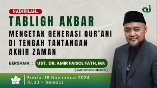 MENCETAK GENERASI QURANI DI TENGAH TANTANGAN AKHIR ZAMAN  USTADZ DR AMIR FAISOL FATH [upl. by Merridie]