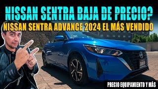 NISSAN SENTRA ADVANCE 2024 🔴 BAJA DE PRECIO EN MÉXICO 💲 [upl. by Lagiba]