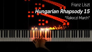 Liszt  Hungarian Rhapsody 15 quotRakoczi Marchquot 15k subs special [upl. by Nodnol]