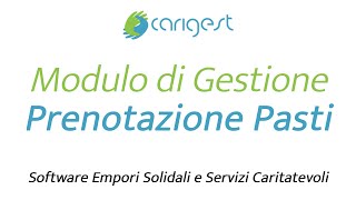 Modulo Prenotazione Pasti  CariGest Software Empori solidali e gestione servizi solidali [upl. by Na]