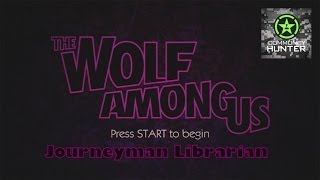 The Wolf Among Us Episode 3  Journeyman Librarian Guide [upl. by Kirchner]