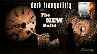 Dark Tranquillity  The New Build lyrics on screen [upl. by Guinn923]