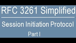 RFC 3261 Simplified Session Initiation Protocol PartOne [upl. by Swithin]