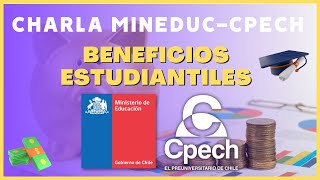 Charla MINEDUCCPECH 2023 Beneficios Estudiantiles  ¿Cómo financiar la Educación Superior [upl. by Ahsitil]