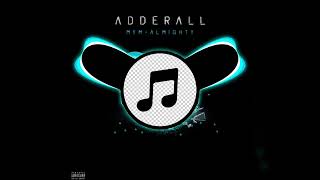 Mym x Almighty  Adderall SATURADO [upl. by Anabahs]