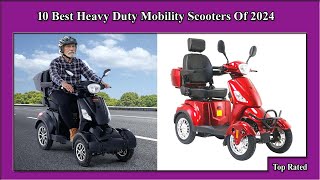 ✅ 10 Best Heavy Duty Mobility Scooters Newest Of 2024 [upl. by Nive620]