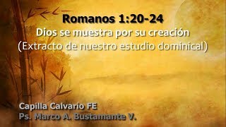 Romanos 12024  DIOS SE MUESTRA POR SU CREACIÓN [upl. by Rocky917]