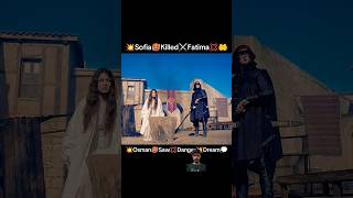 💥Sofia🥵Killed⚔️Fatima 💥Will Osman Bey Be Able To Save Fatima shortsfeed osman [upl. by Erdah]