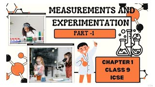 MEASUREMENTS AND EXPERIMENTATION CHAPTER1 PART1 CLASS 9 ICSE [upl. by Devlin116]