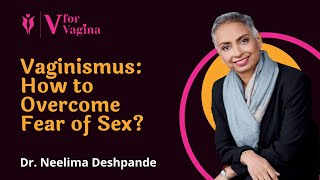 50 How to Overcome Fear of Sx  Vaginismus  English Podcast [upl. by Refinneg]