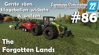 LS22 The Forgotten Lands 86 walzen Gerste säen amp Silageballen wickeln  Farming Simulator 22 [upl. by Corney290]