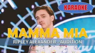 Mamma Mia  KARAOKE  Ripley Alexander [upl. by Acisey]