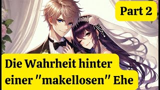 Die Wahrheit hinter einer makellosen Ehe  Part 2  German Stories with Lacy [upl. by Notlimah]