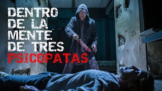 HISTORIA de ASESINOS DENTRO de LA MENTE de TRES PSICOPATAS [upl. by Inanuah]