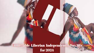 Unmissable liberian independence Day Mix for 2024🇱🇷🎉🎊 [upl. by Akinimod]