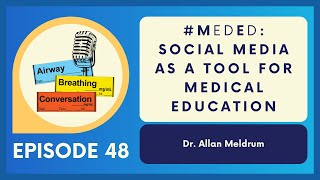 MedEd Social Media as a Tool for Medical Education  Ep 48  Airway Breathing Conversation [upl. by Atinus]