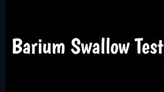 Barium Swallow Test  Esophagogram [upl. by Amrita]