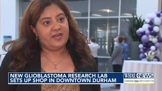 New glioblastoma research lab sets up shop in downtownin Durham [upl. by Eahcim768]