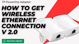 How To Get WIreless Ethernet Connection  TP Powerline Adapter Review V2 [upl. by Eilzel112]