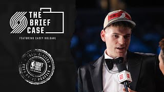 The Brief Case Episode 101 Picking Clingan Making Trades At The Draft  Portland Trail Blazers [upl. by Kirima327]