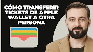 Cómo transferir boletos de Apple Wallet a otra persona Método fácil [upl. by Deina]