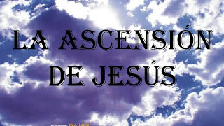 LA ASCENSIÓN DE JESÚS YZAHACK [upl. by Enirod]