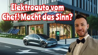 EAuto als Firmenwagen – Steuervorteile und Einsparungen für Angestellte [upl. by Theresina]