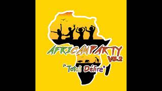 VARIOUS ARTISTS  AFRICAN PARTY TOTAL DELIRE VOL2 FULL ALBUM 2H [upl. by Romain566]