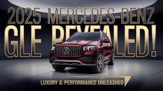 AllNew 2025 MercedesBenz GLE Revealed The Ultimate Luxury SUV [upl. by Jacobba]