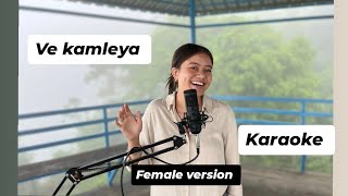 ve kamleya female karaoke  unplugged version  arijit singh female karaoke copyright free karaoke [upl. by Anneuq]