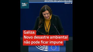 Galiza Novo desastre ambiental não pode ficar impune  Marisa Matias  20240118 [upl. by Schnapp]