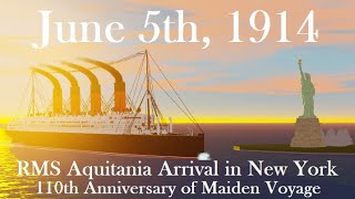 RMS Aquitanias Arrival in New York  110th Anniversary of Her Maiden Voyage [upl. by Horace207]