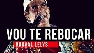 Durval Lelys  Vou te Rebocar  YouTube Carnaval 2015 [upl. by Neehsas]