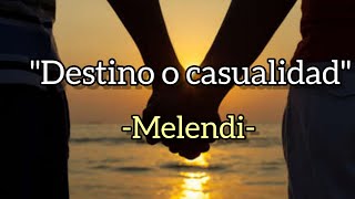 MELENDI  Destino o Casualidad [upl. by Alleb]