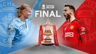 🔥🔥🔥Manchester City 🔵⚪️🔵 Vs Manchester United 🔴⚪️🟡 l FA 🇬🇧 ⚽️🏆 Cup  Final🔥🔥🔥 [upl. by Elah181]